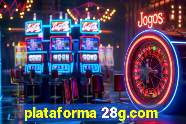 plataforma 28g.com