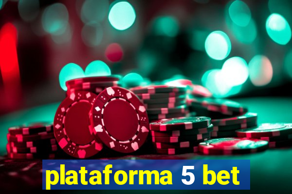 plataforma 5 bet