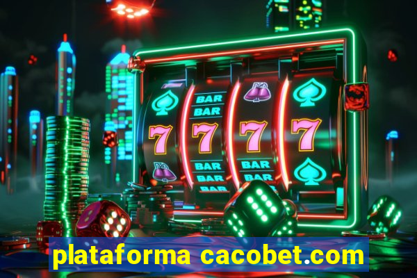 plataforma cacobet.com