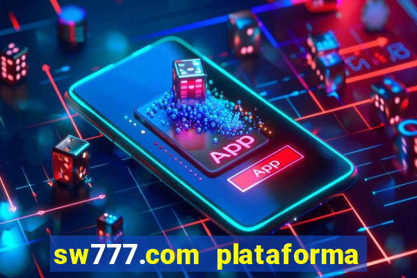 sw777.com plataforma cassino online