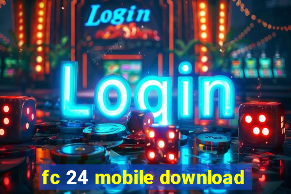 fc 24 mobile download