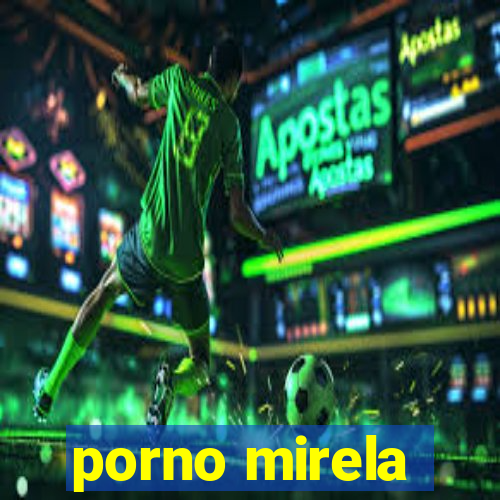 porno mirela