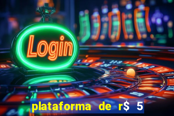 plataforma de r$ 5 para jogar