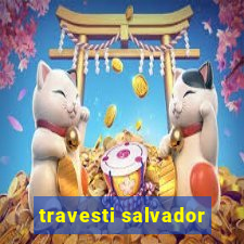 travesti salvador