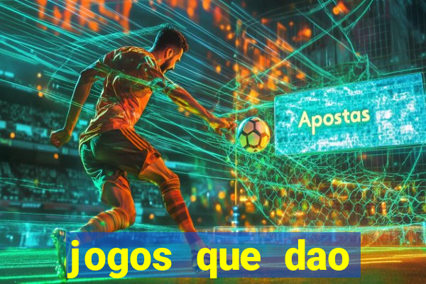 jogos que dao dinheiro sem deposito