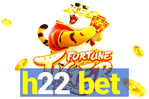 h22 bet