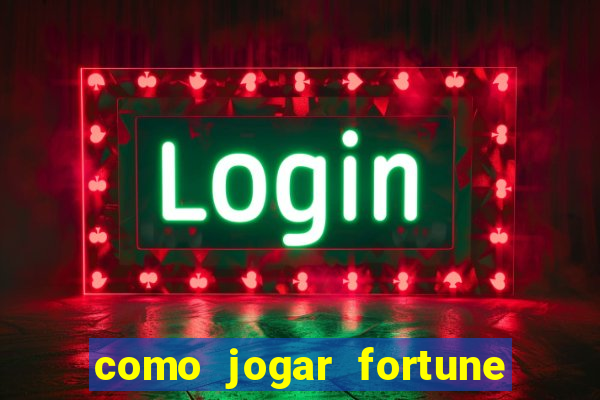 como jogar fortune tiger sem depositar