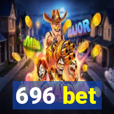 696 bet