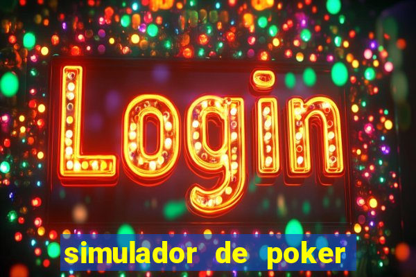 simulador de poker texas holdem gratis