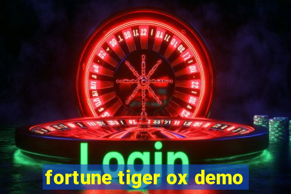 fortune tiger ox demo