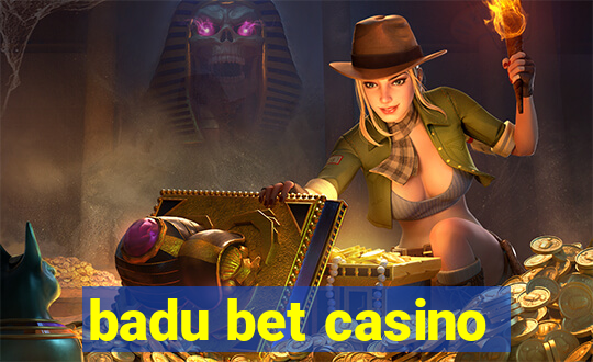 badu bet casino