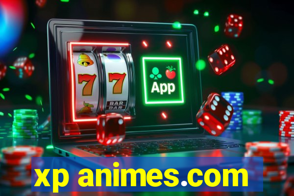 xp animes.com