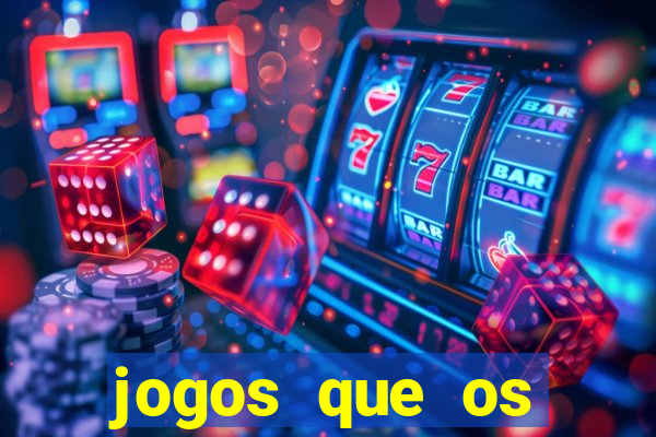 jogos que os famosos jogam para ganhar dinheiro