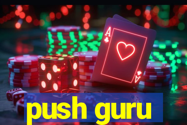 push guru