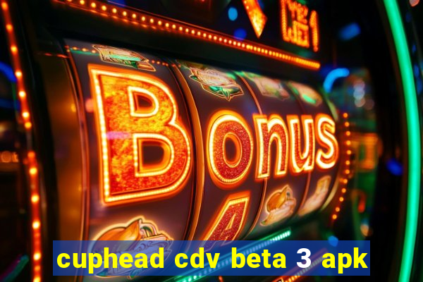 cuphead cdv beta 3 apk