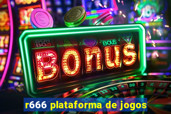 r666 plataforma de jogos