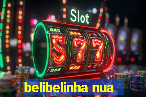 belibelinha nua