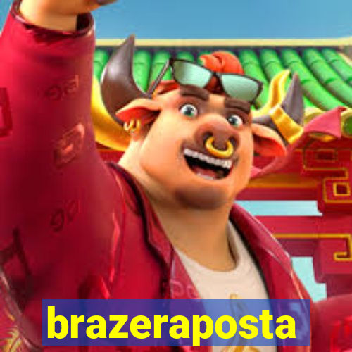 brazeraposta