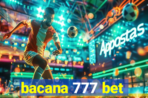 bacana 777 bet