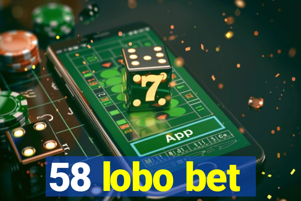 58 lobo bet