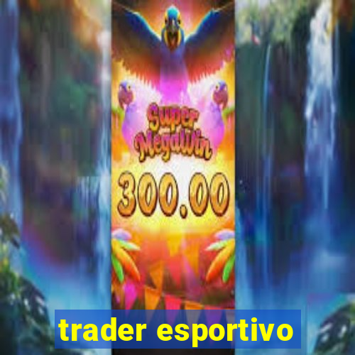 trader esportivo