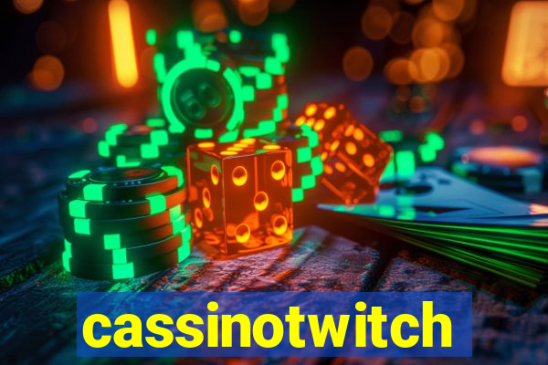 cassinotwitch