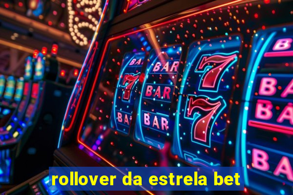 rollover da estrela bet