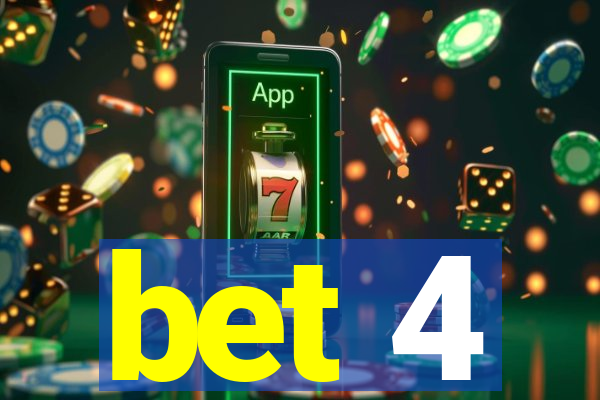 bet 4