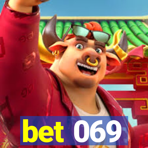 bet 069