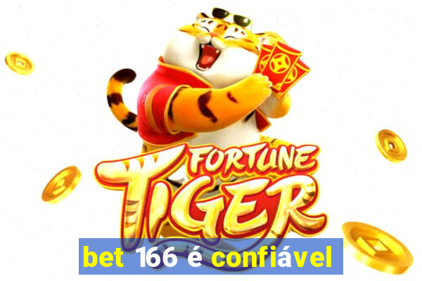 bet 166 é confiável