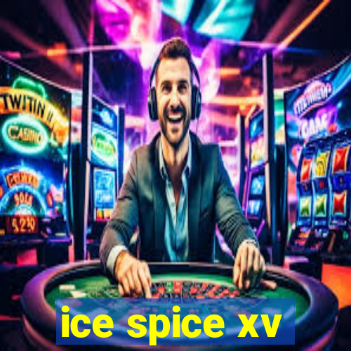 ice spice xv