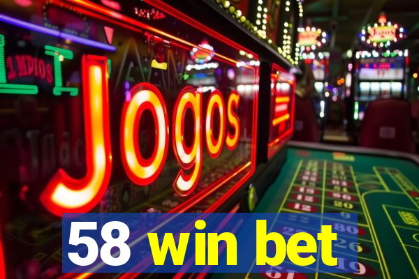 58 win bet