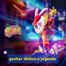 ganhar dinheiro jogando