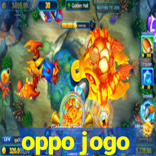 oppo jogo