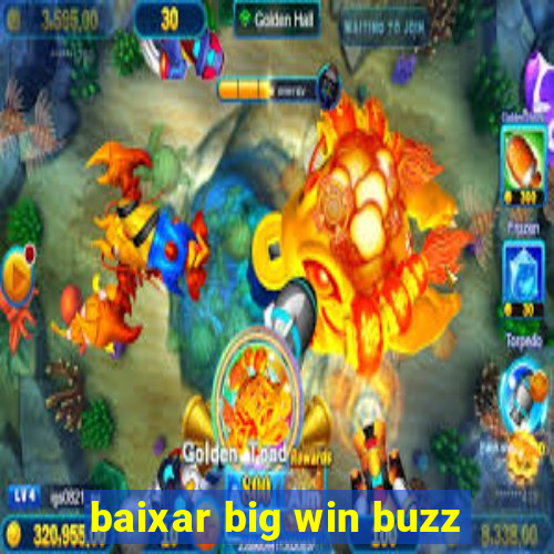 baixar big win buzz