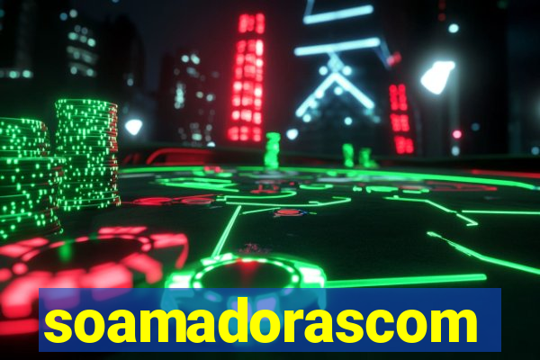 soamadorascom