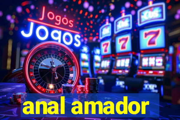 anal amador