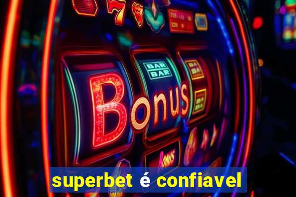 superbet é confiavel