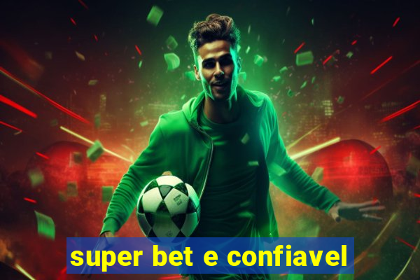 super bet e confiavel