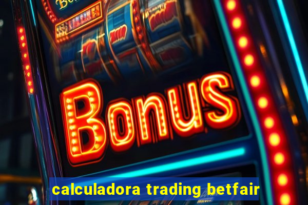 calculadora trading betfair