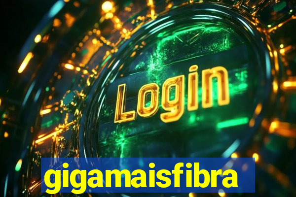 gigamaisfibra