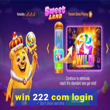 win 222 com login