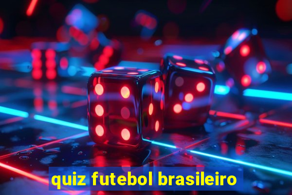 quiz futebol brasileiro