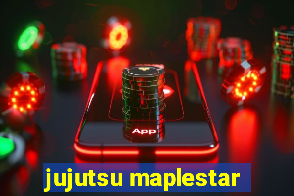 jujutsu maplestar