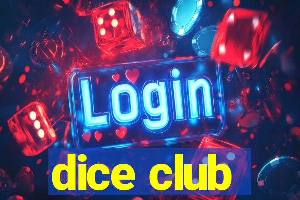 dice club