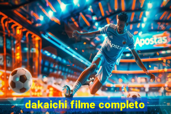 dakaichi filme completo