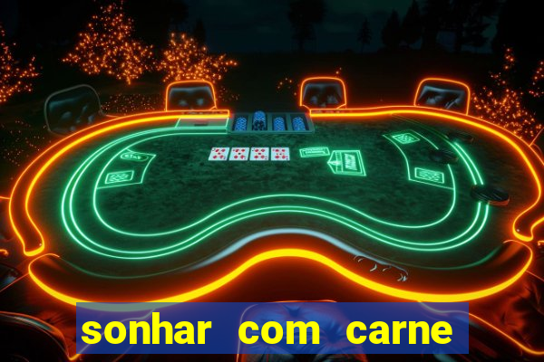 sonhar com carne de porco no jogo do bicho