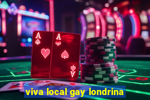 viva local gay londrina