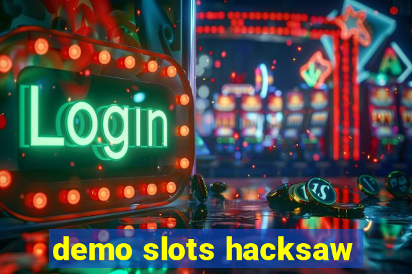 demo slots hacksaw