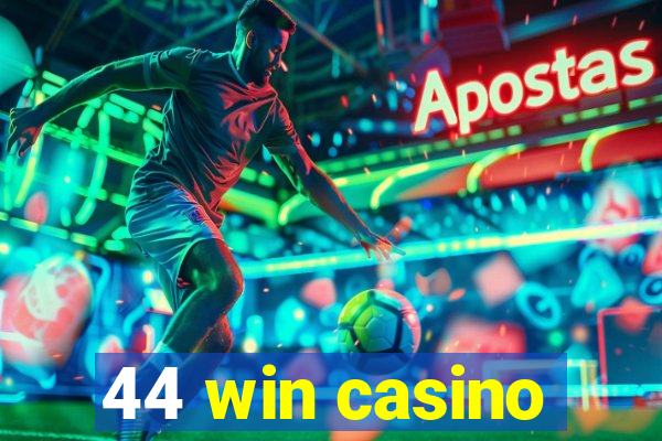 44 win casino